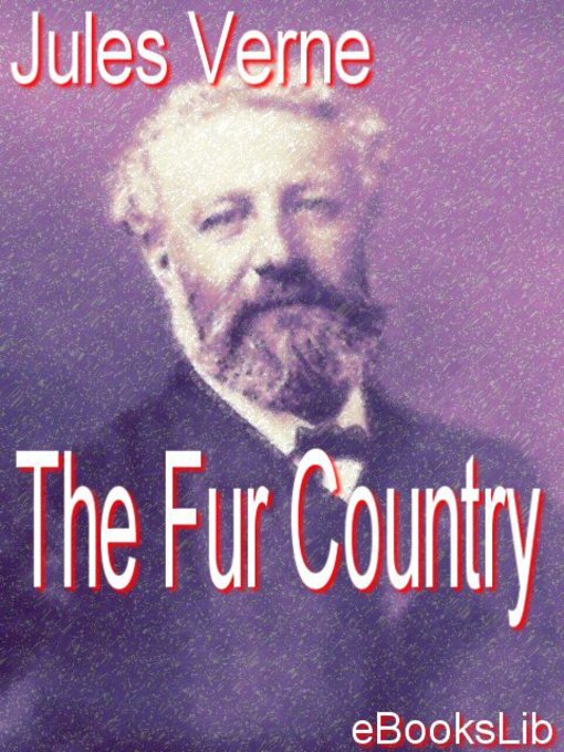 Title details for The Fur Country by Jules Verne - Available
